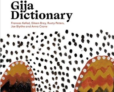 A new Gija dictionary has been published by Aboriginal Studies Press with contributions by Joe Blythe